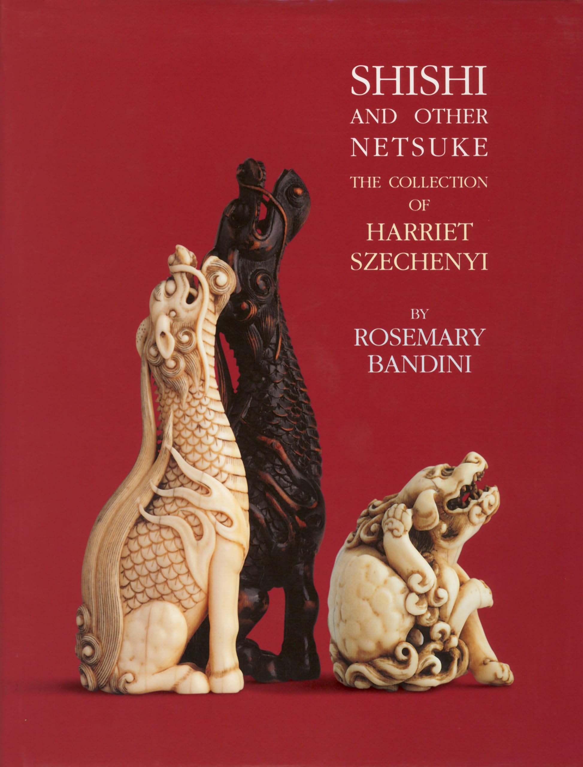 Shishi and other netsuke: The Collection of Harriet Szechenyi Film, Art & Culture