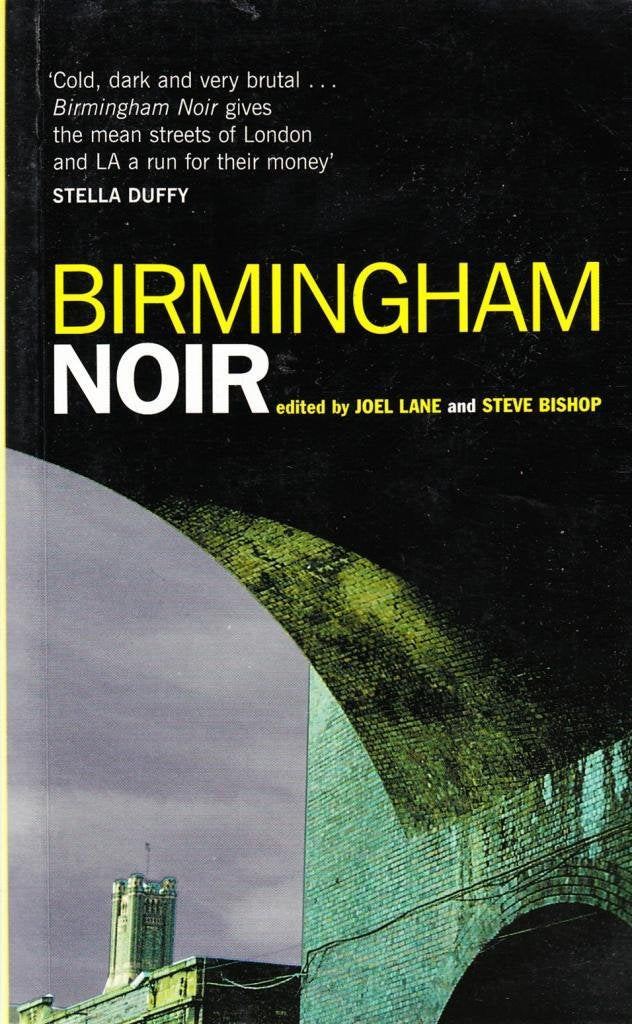 Birmingham Noir: Urban Tales of Crime and Suspense Essays & Short Stories