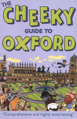 The Cheeky Guide To Oxford 2nd Ed. Leisure, Home & Garden