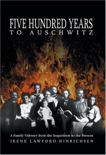 Five Hundred Years to Auschwitz: A Family Odyssey from the Inquisition to the Present Religion & Esotericism