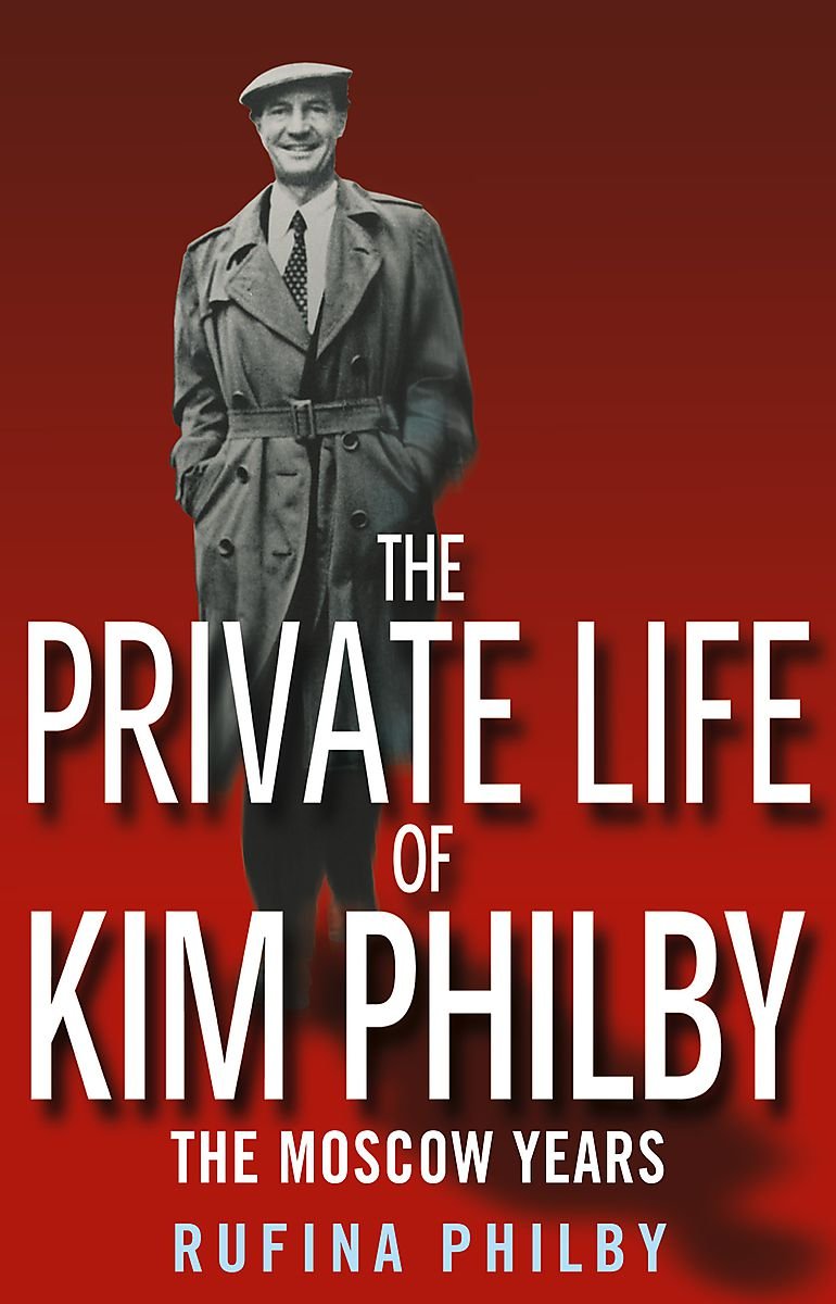 The Private Life of Kim Philby: the previous years Politics & Society