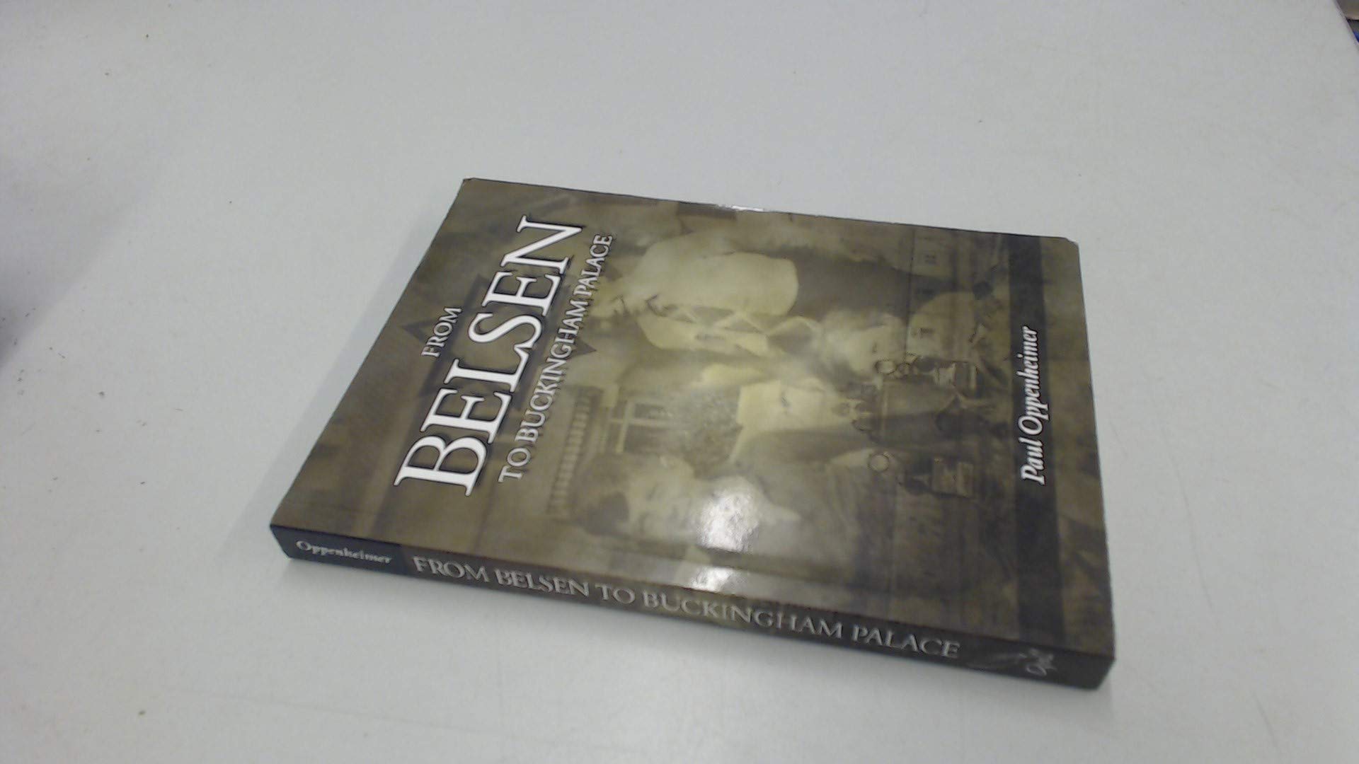 From Belsen to Buckingham Palace Memories