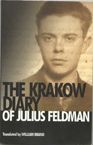 The Krakow Diary of Julius Feldman Memories