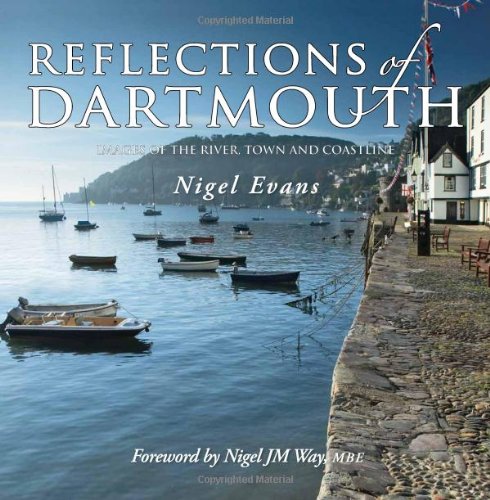 Reflections of Dartmouth: Images of the River, Town and Coastline Photography
