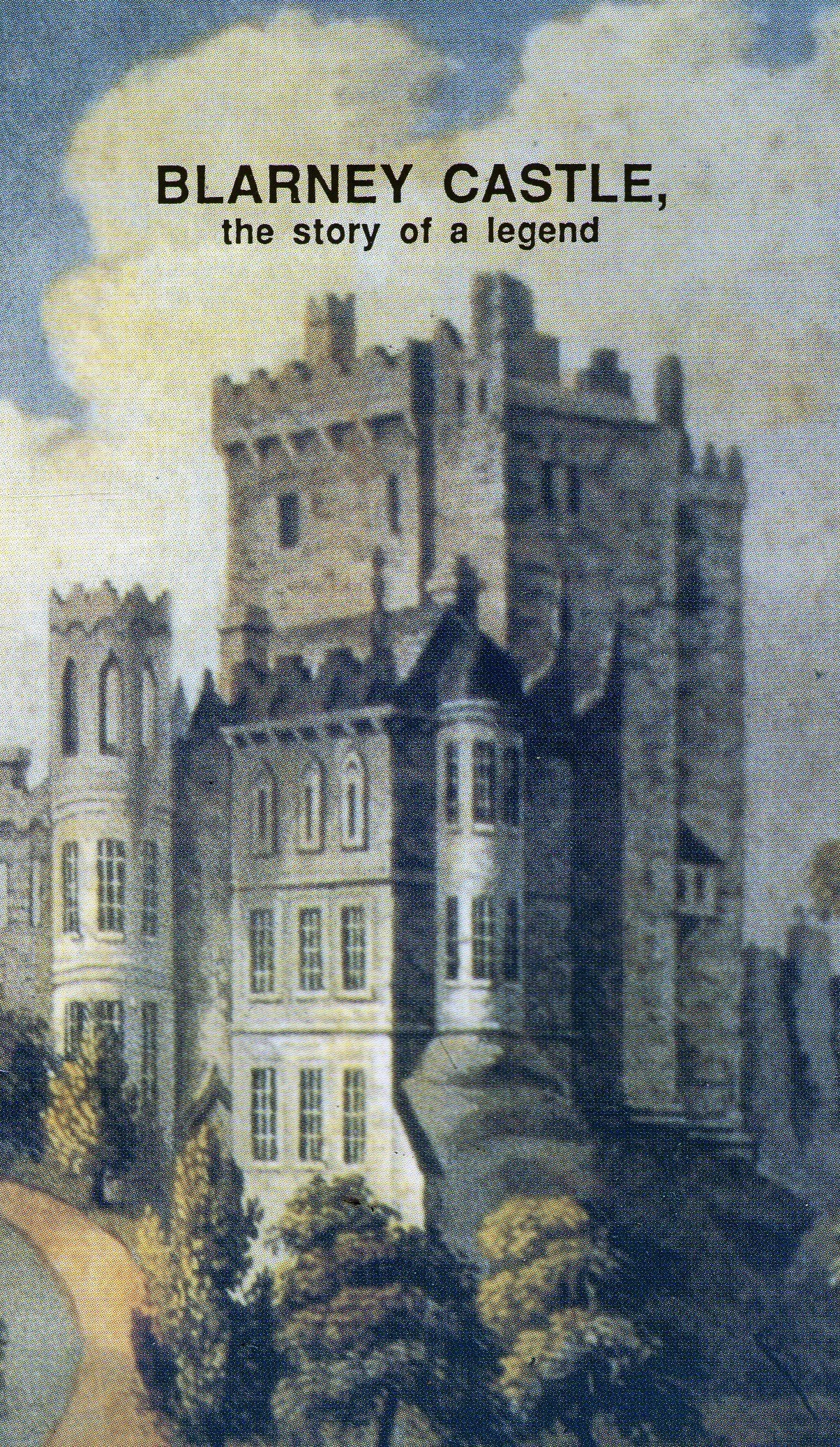 Blarney Castle: The Story of a Legend Politics & History