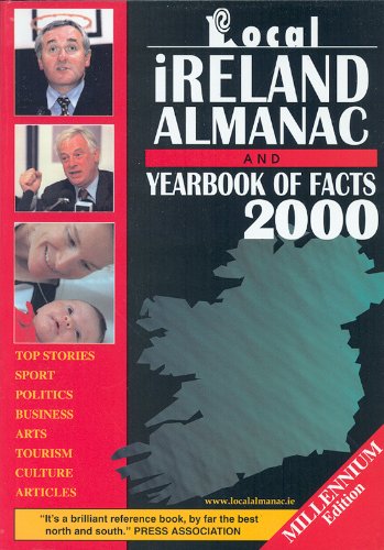 Local Ireland Almanac: And Yearbook of Facts, 2000 (Local Ireland almanac & yearbook of facts, Band 1) Politics & History