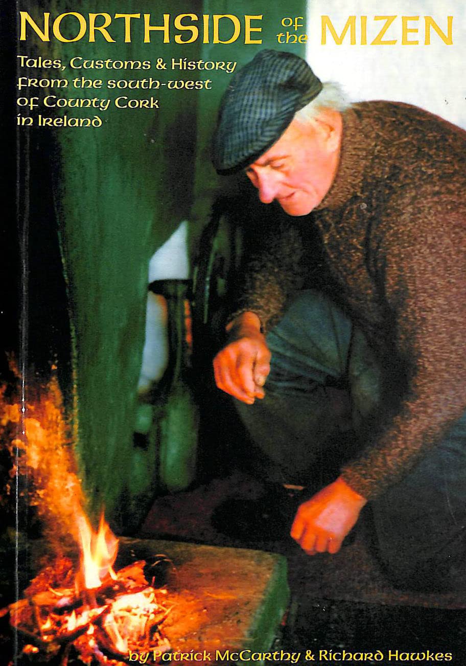 Northside of the Mizen: Tales, Customs and History of County Cork in Ireland General education