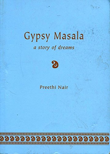 Gypsy Masala: A Story of Dreams Contemporary literature