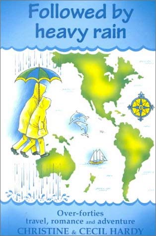 Followed by Heavy Rain: Over Forties Travel, Romance and Adventure Media & Communication