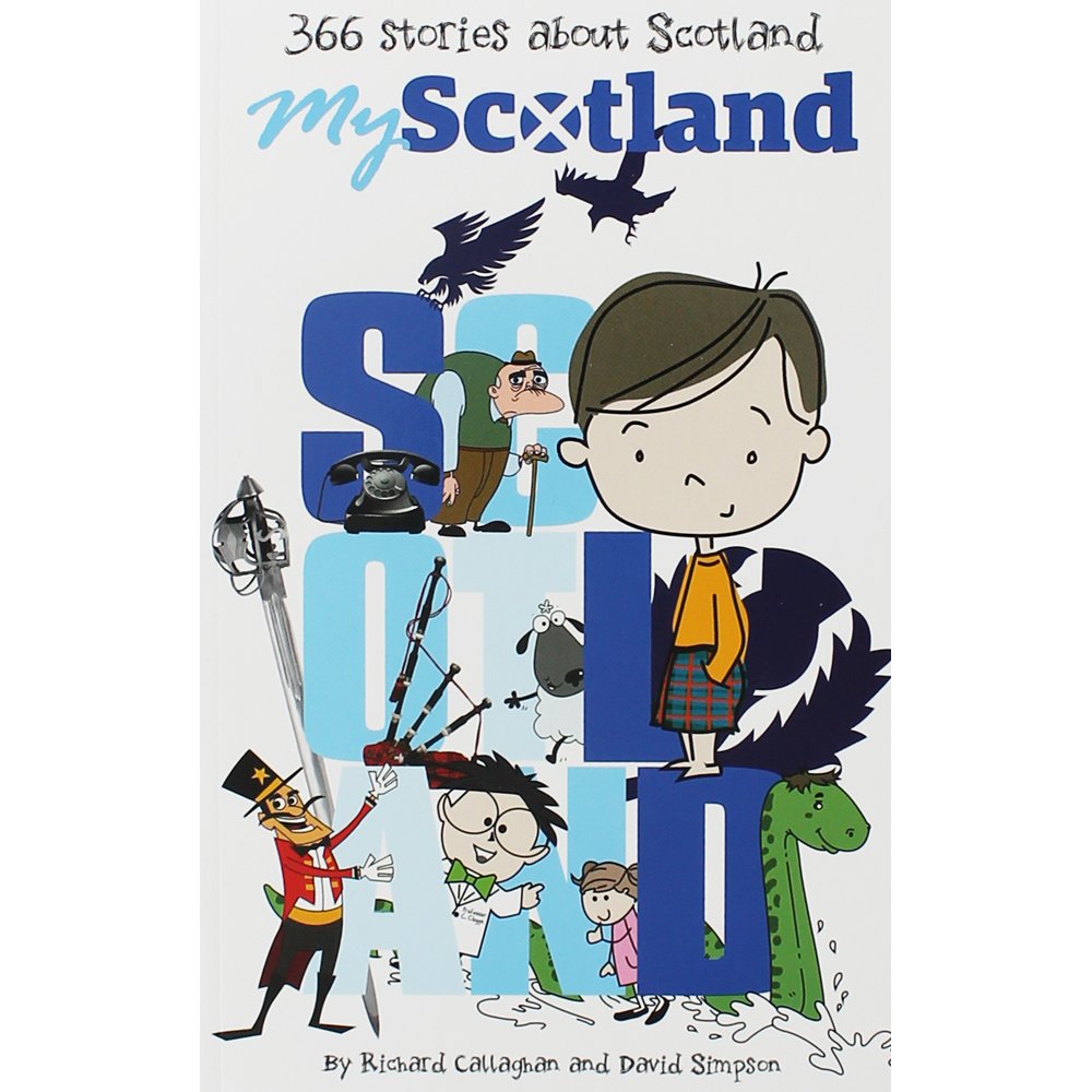 My Scotland: 366 Stories About Scotland Leisure, Home & Garden