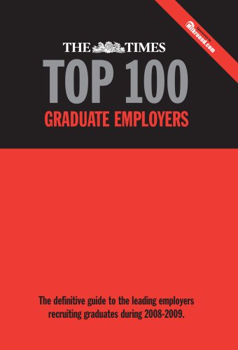 The "Times" Top 100 Graduate Employers 2008-2009 Business, Finance & Career