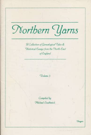 Northern yarns: A collection of genealogical tales & historical essays from the North-East of England Books