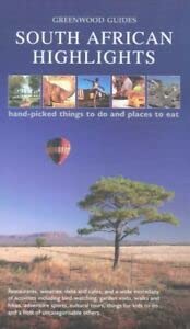South African Highlights: Hand-picked Things to Do and Places to Eat (Greenwood Guides) Leisure, Home & Garden