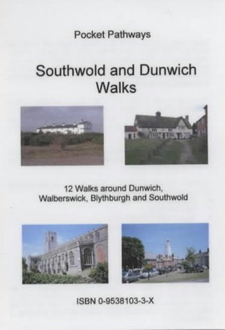 Southwold and Dunwich Walks: 12 Walks Around Dunwich. Walberswick. Blythburgh and Southwold (Pocket Pathways S.) Leisure & Fun