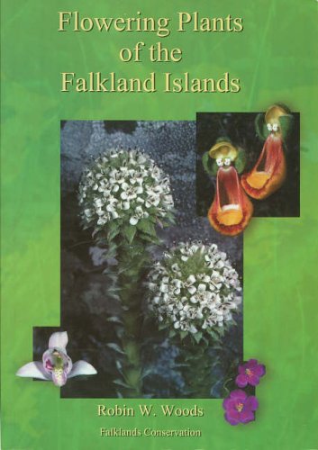Flowering Plants of the Falkland Islands: A Guide to 46 of the Flowering Plants Including 13 Endemic to the Falklands Natural Sciences