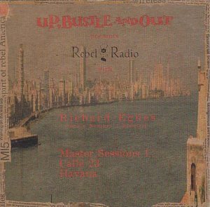 The Rebel Radio Diary: A Social-Historical Political-Intrigue, Poetic Travelogue Set in Cuba (Master Sessions 1 & 2, Calle 23, Havana S.) Arts & Music