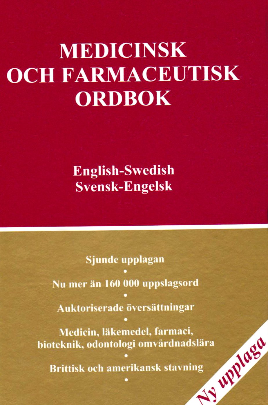Medical and Pharmaceutical Dictionary, English-Swedish,Swedish- English: Medicinsk Och Farmaceutisk Ordbok,Engelsk-svensk-engelsk Medicine
