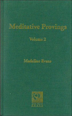 Meditative Provings: v. 2: Notes on the Meditative Provings of New Remedies book