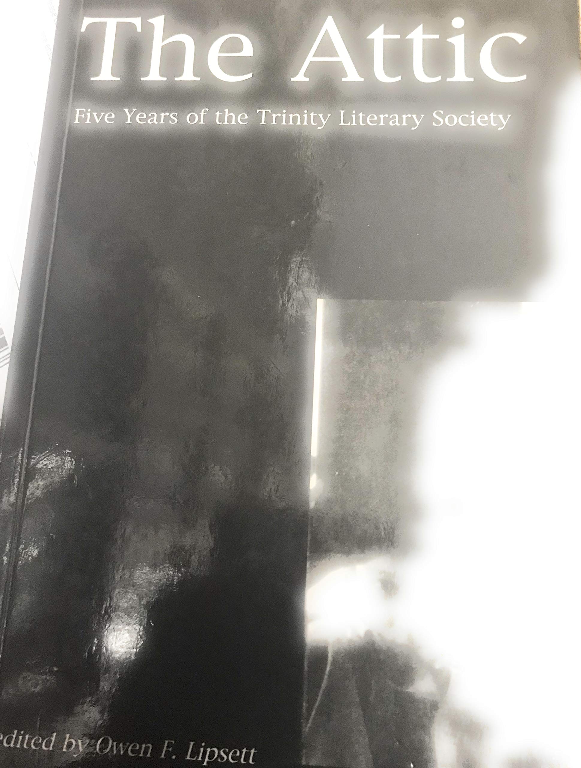 The Attic: Five Years of the Trinity Literary Society Poetry