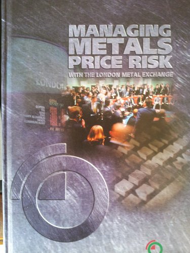 Managing Metals Price Risk on the London Metal Exchange Books