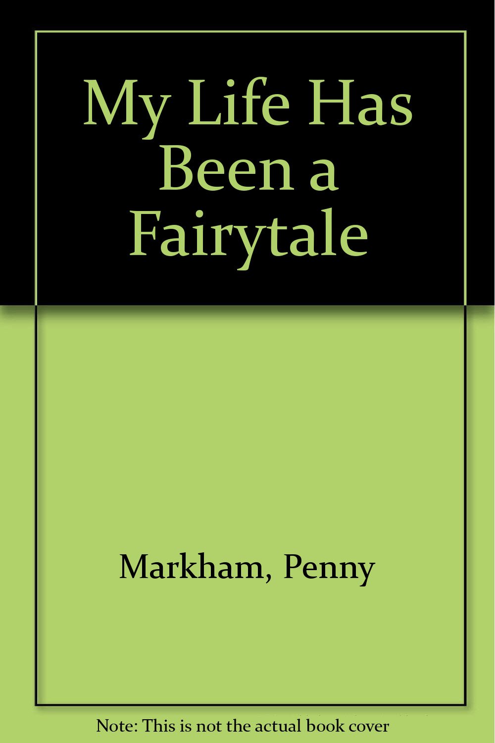 My Life Has Been a Fairytale Memories
