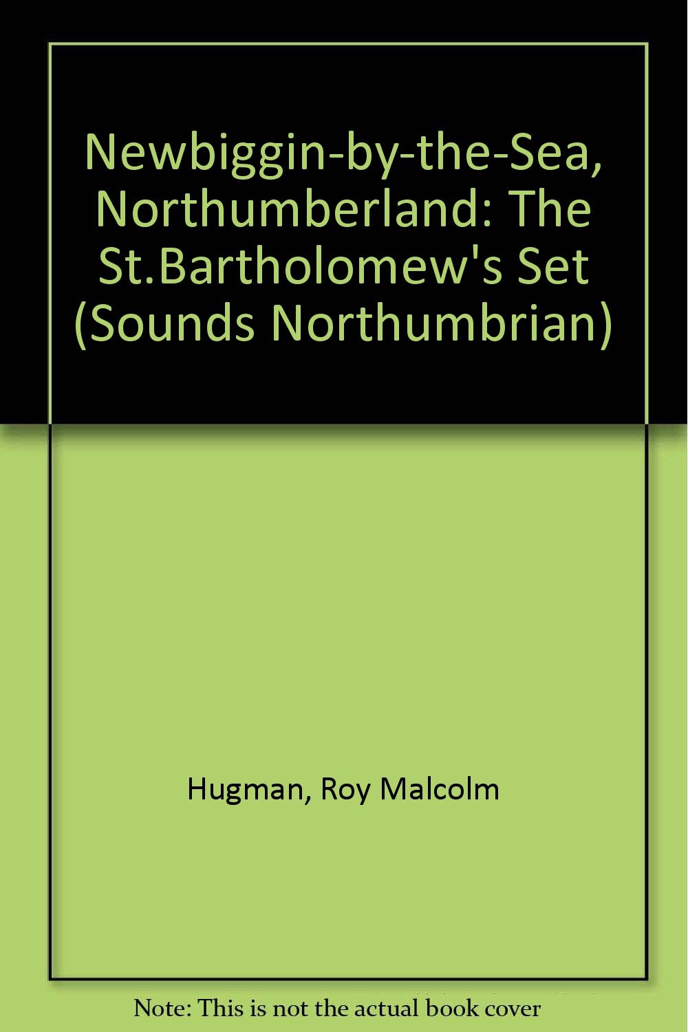 Newbiggin-by-the-Sea, Northumberland: The St.Bartholomew's Set (Sounds Northumbrian S.) Arts & Music