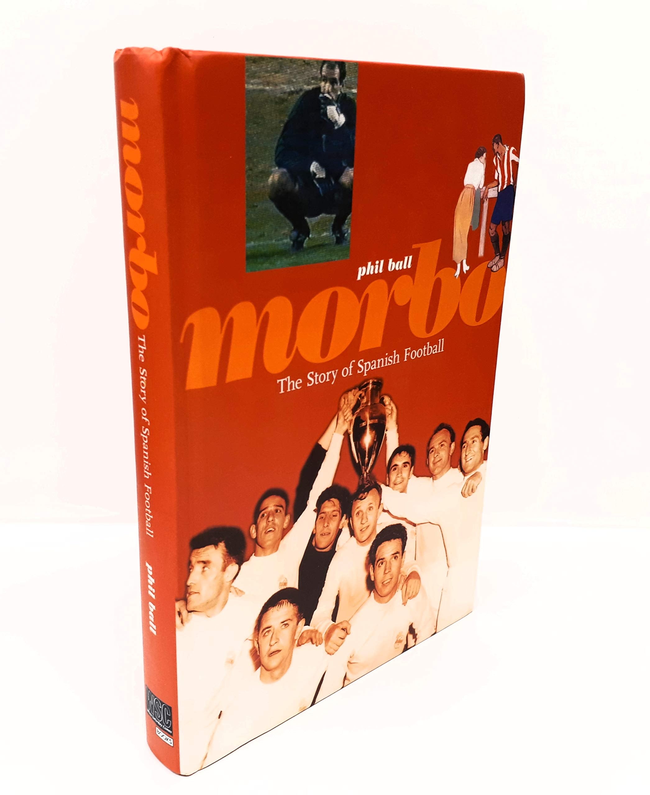 Morbo: The Story of Spanish Football Leisure & Fun