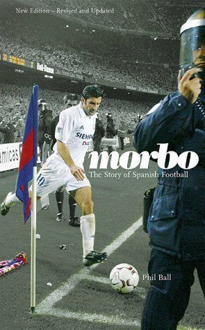 Morbo: The Story of Spanish Football Leisure & Fun