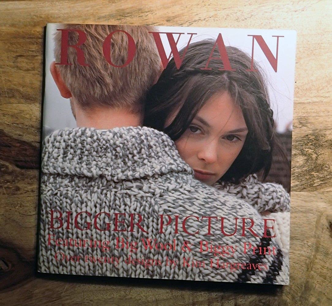 Rowan: Bigger Picture- Featuring Big Wool & Biggy Print Books