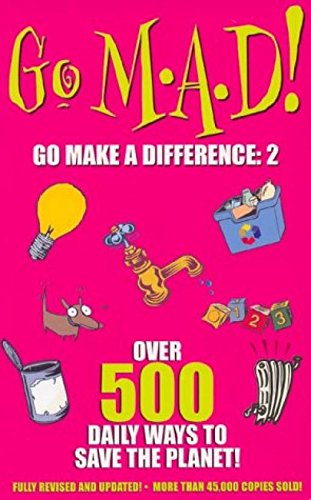 Go M.A.D!.Vol.2: Go Make a Difference. Over 500 Daily Ways to Save the Planet! Mathematics