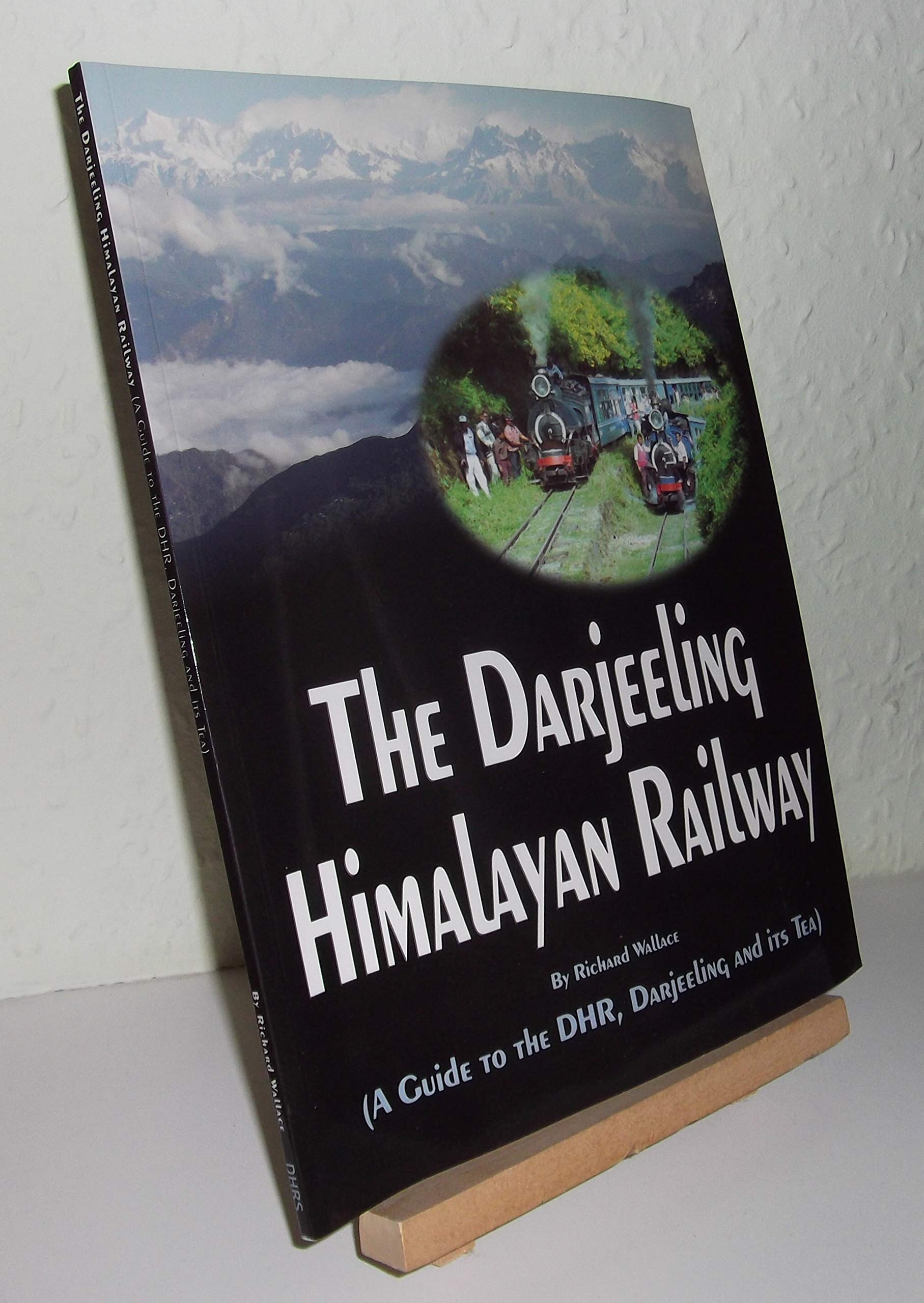 The Darjeeling Himalayan Railway: A Guide to the D.H.R, Darjeeling and Its Tea Leisure, Home & Garden
