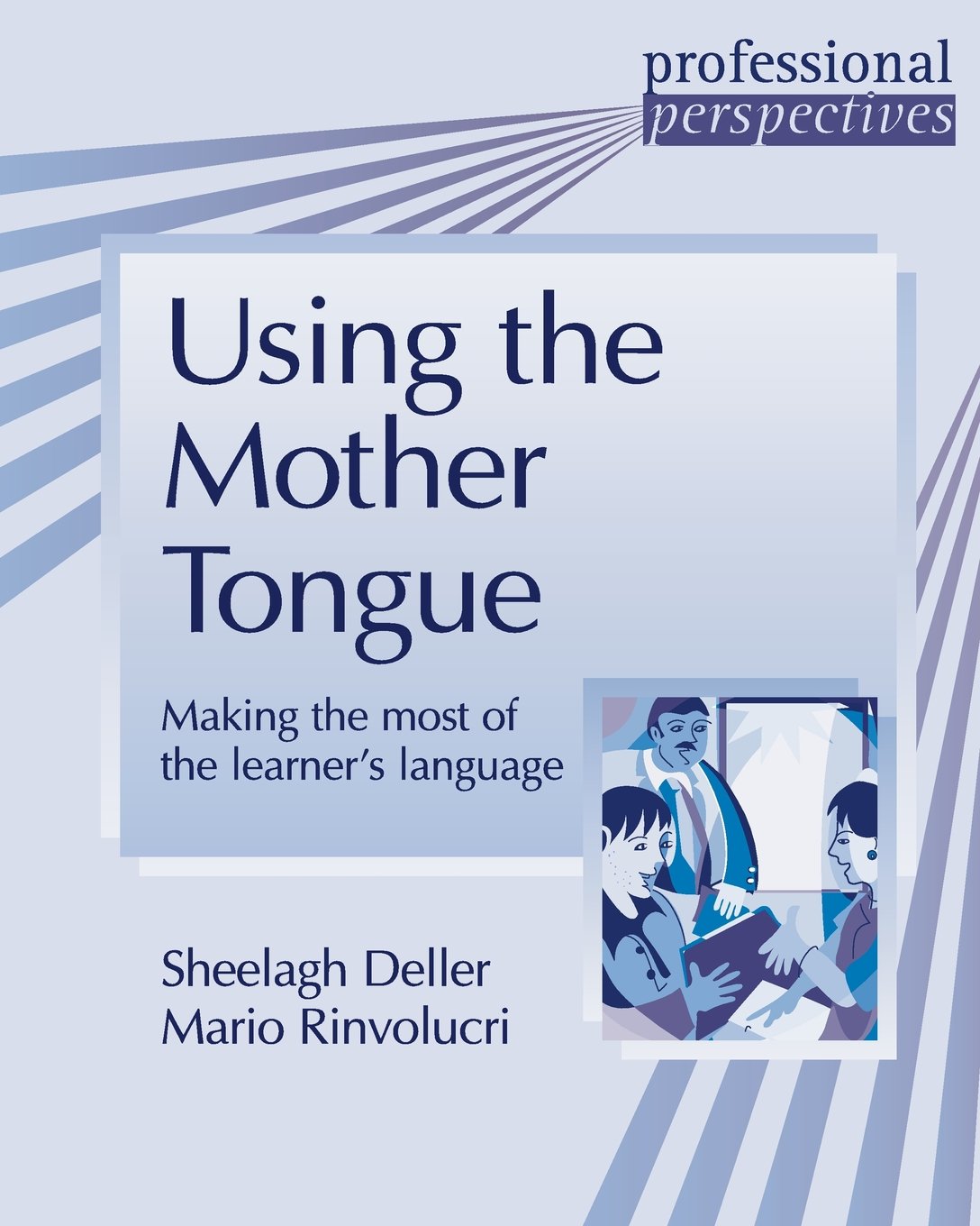 Using the Mother Tongue, Making the Most of the Learner's Language (Professional Perspectives) Foreign Languages ​​& Dictionaries