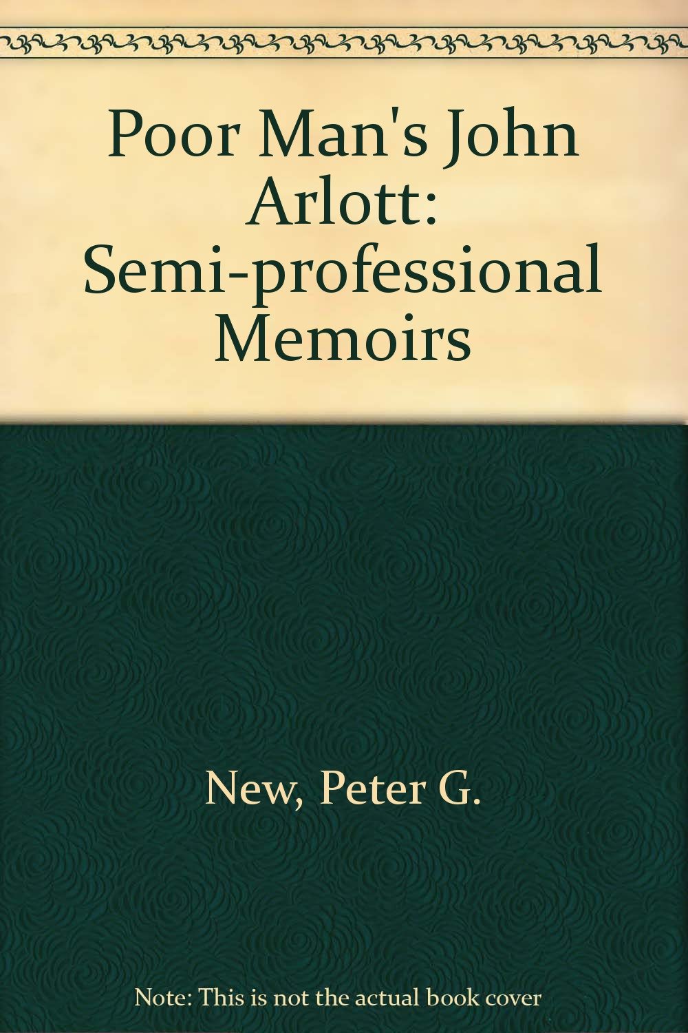 Poor Man's John Arlott: Semi-professional Memoirs Social Sciences