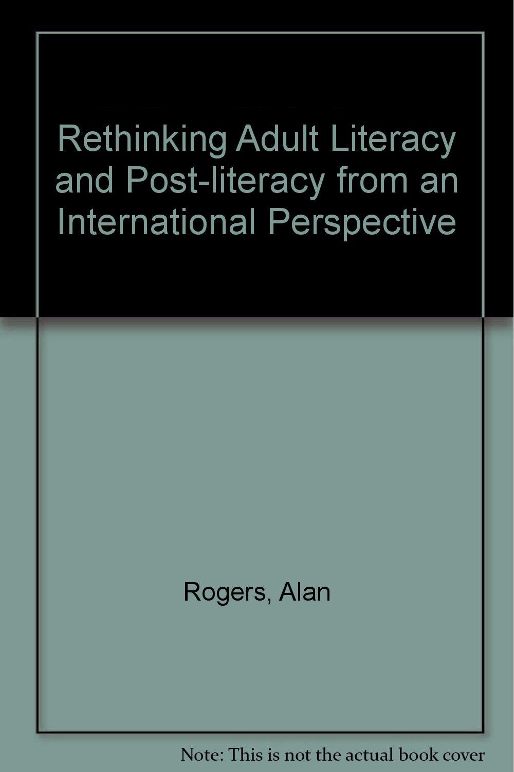 Rethinking Adult Literacy and Post-literacy from an International Perspective Study Guides