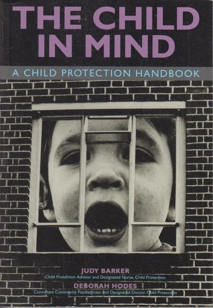 The Child in Mind A Child Protection handbookC book