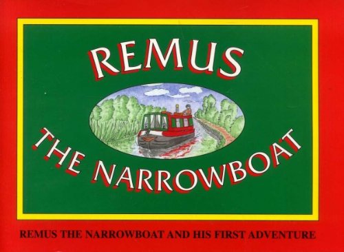 Remus the Narrowboat and His First Adventure Novels & Short Stories