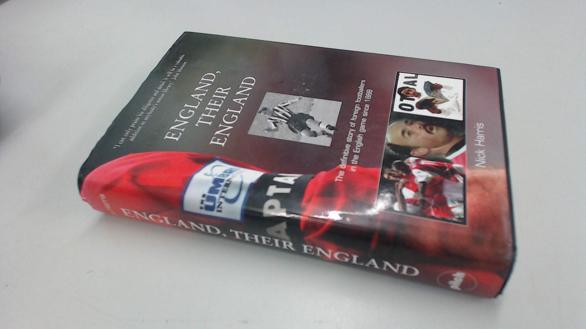 England, Their England: The Definitive Story of Foreign Footballers in the English Game Since 1888 Memories