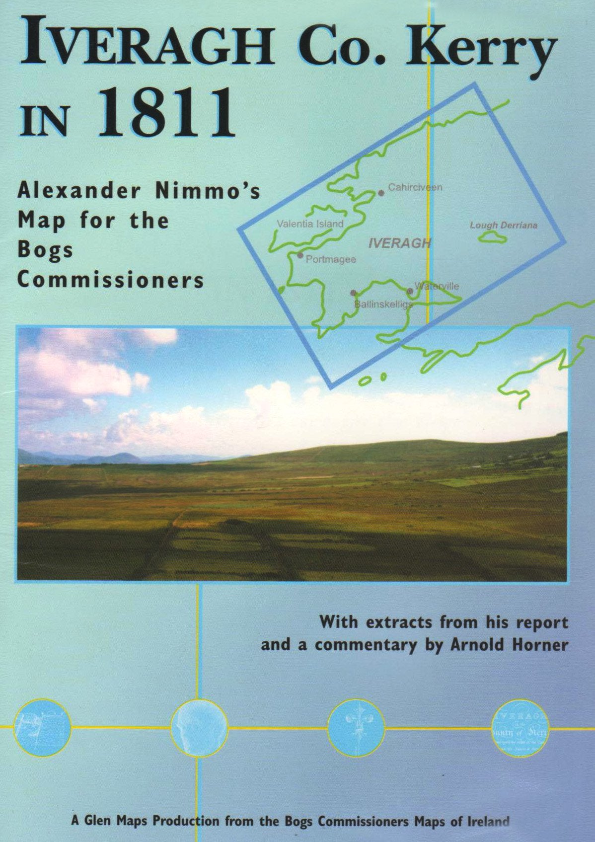 Iveragh Co.Kerry in 1811: Alexander Nimmo's Map for the Bogs Commissioners of 1809-1814 book