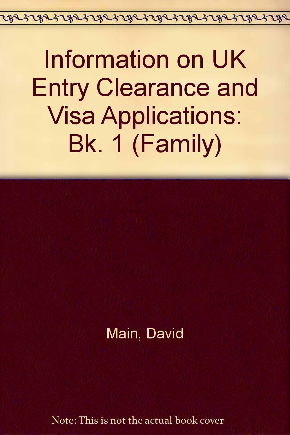 Information on UK Entry Clearance and Visa Applications: Bk. 1 (Family S.) Law