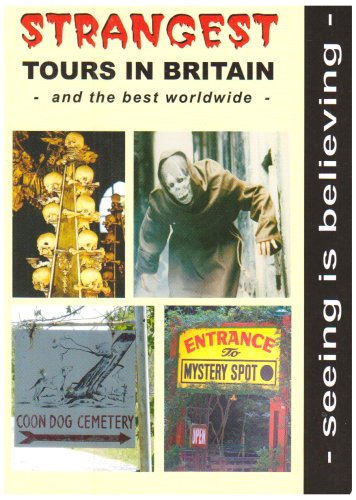 Strangest Tours in Britain and the Best Worldwide book