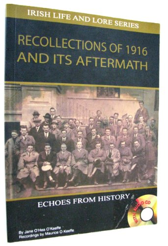 Recollections of 1916 and Its Aftermath Memories