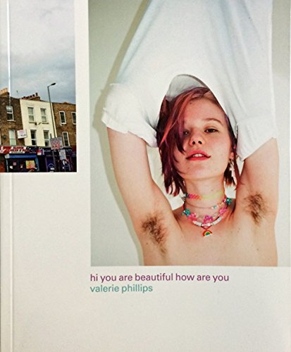Valerie Phillips - Hi You are Beautiful How are You? Photography