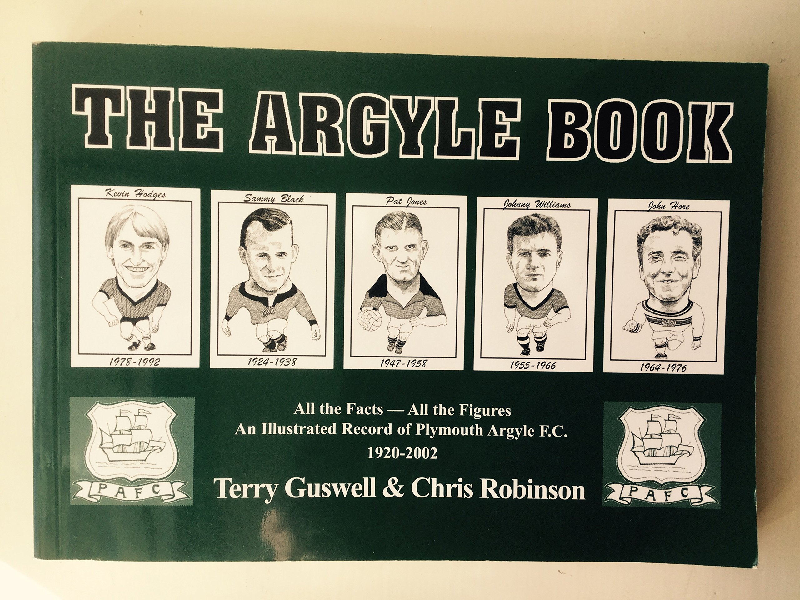 The Argyle Book: An Illustrated Account of Plymouth FC 1920-2002 Leisure & Fun
