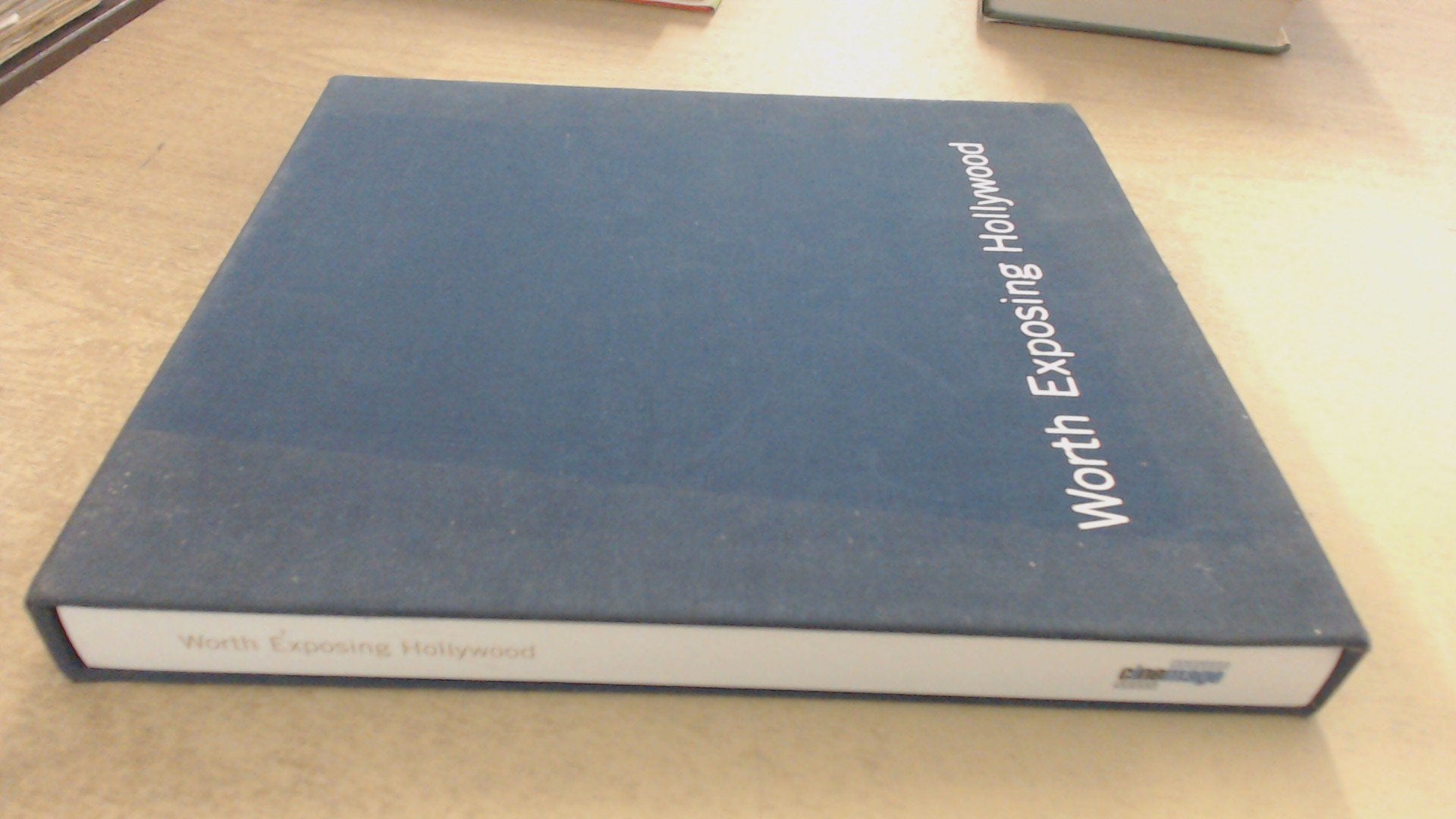 Worth Exposing Hollywood: Frank Worth's Glamorous and Unpublished Hollywood Photographs 1939-1964 book