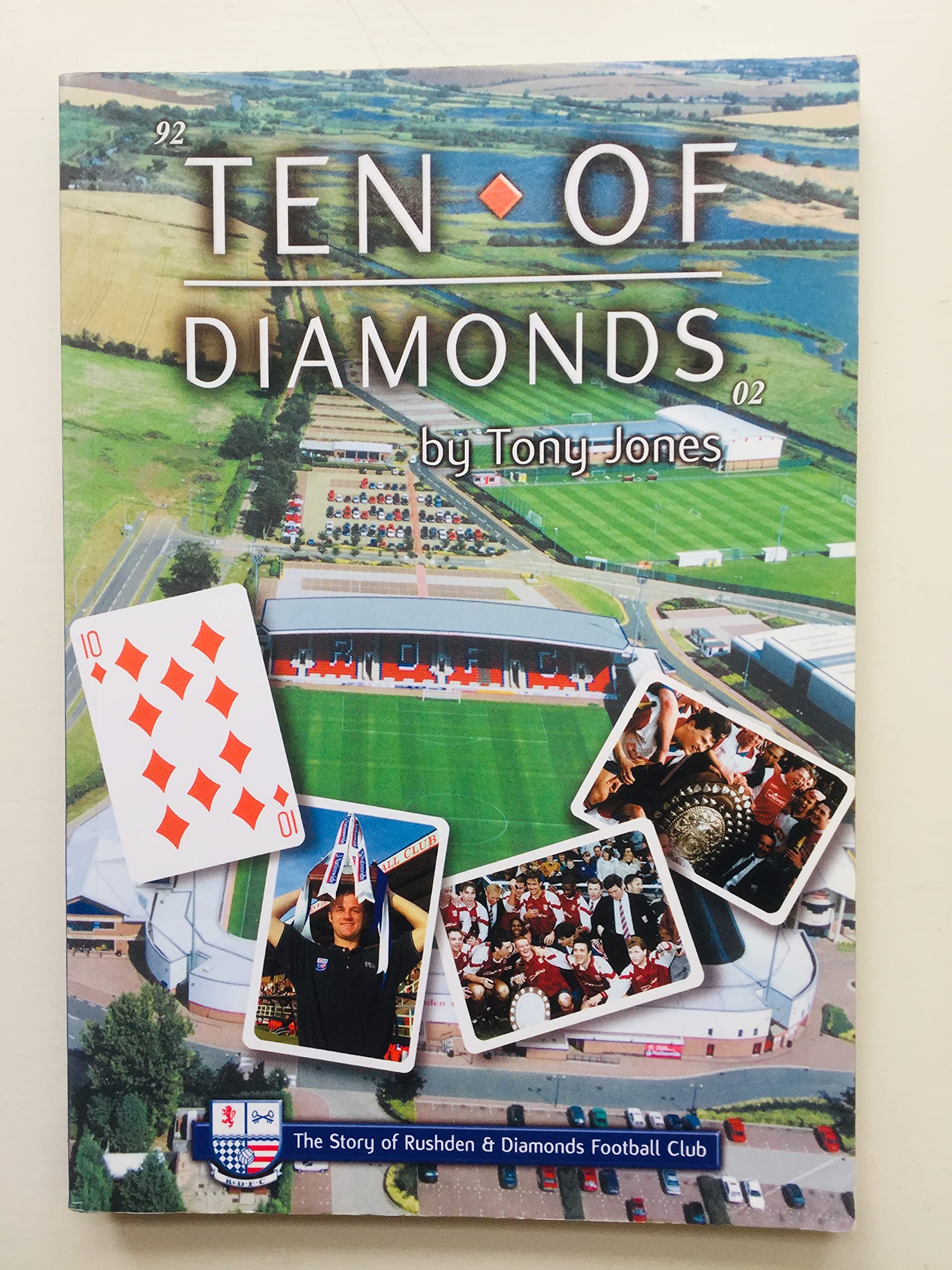 Ten of Diamonds: The Story of Rushden and Diamonds Football Club Leisure & Fun