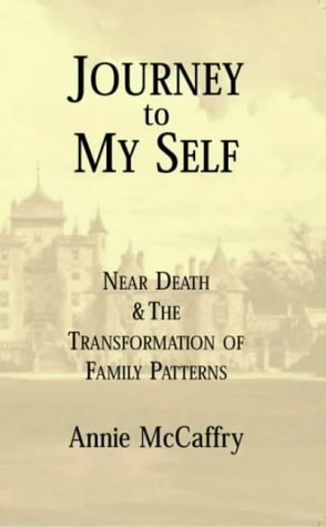 Journey to My Self: Near Death and the Transformation of Family Patterns book