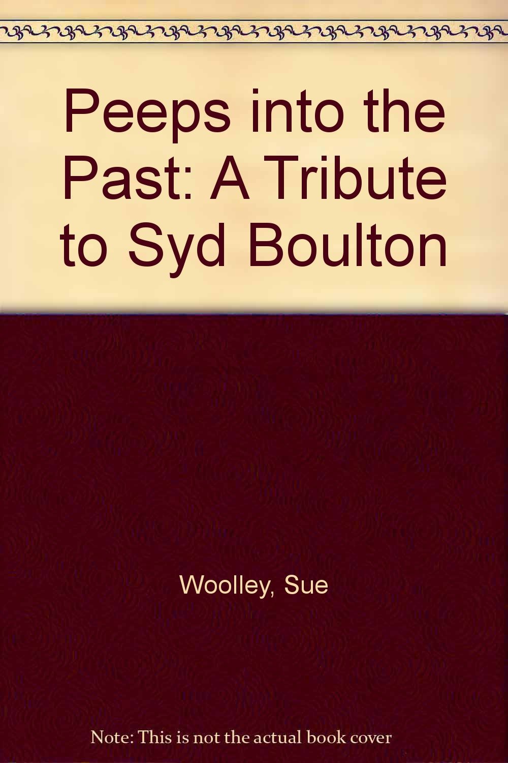 Peeps into the Past: A Tribute to Syd Boulton Media & Communication