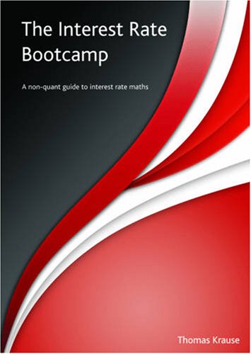 Product Image: The Interest Rate Bootcamp: A Non-quant Guide to Interest Rate Maths