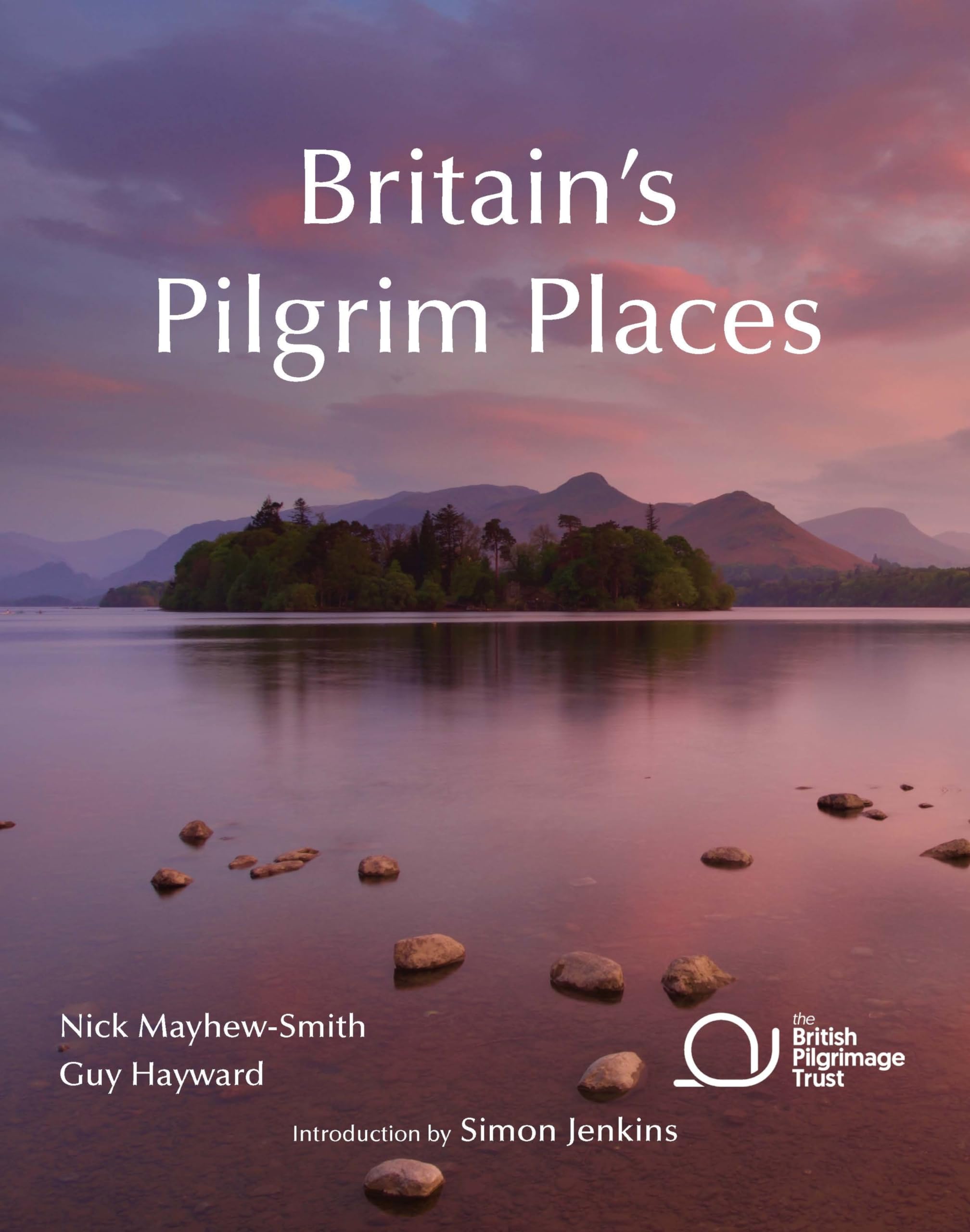 Britain's Pilgrim Places: The first complete guide to every spiritual treasure Travel Guides
