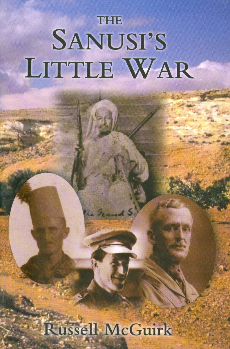 The Sanusi's Little War: The Amazing Story of a Forgotten Conflict in the Western Desert, 1915-1917 Social Sciences
